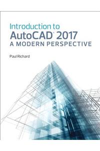 Introduction to AutoCAD 2017: A Modern Perspective