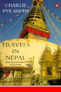 Travels In Nepal The Sequestered Kingdom
