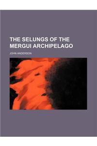 The Selungs of the Mergui Archipelago
