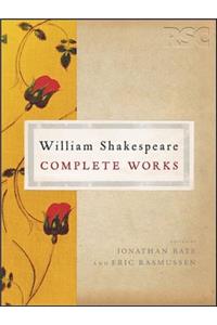 The Rsc Shakespeare: The Complete Works