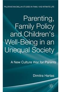 Parenting, Family Policy and Children's Well-Being in an Unequal Society