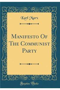 Manifesto of the Communist Party (Classic Reprint)