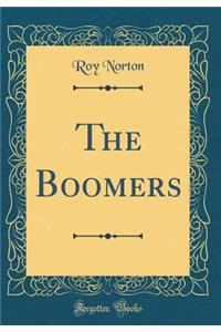 The Boomers (Classic Reprint)