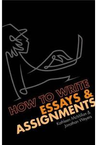 How to Write Essays and Assignments