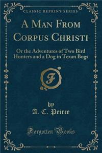 A Man from Corpus Christi