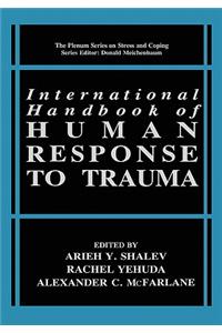 International Handbook of Human Response to Trauma