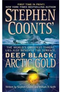 Stephen Coonts' Deep Black: Arctic Gold