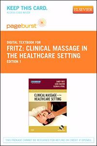 Clinical Massage in the Healthcare Setting - Elsevier eBook on Vitalsource (Retail Access Card)
