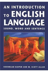 An Introduction to English Language: Sound, Word and Sentence