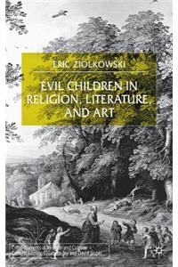 Evil Children in Religion, Literature, and Art