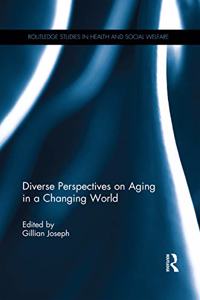 Diverse Perspectives on Aging in a Changing World