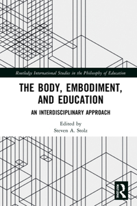 The Body, Embodiment, and Education