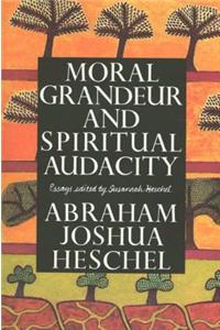 Moral Grandeur and Spiritual Audacity