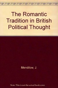 The Romantic Tradition in British Political Thought
