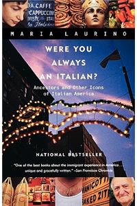 Were You Always an Italian?