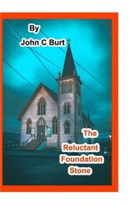 The Reluctant Foundation Stone.