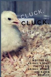 Cluck, Cluck, Cluck