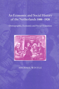 Economic and Social History of the Netherlands, 1800-1920