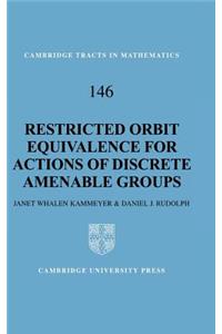 Restricted Orbit Equivalence for Actions of Discrete Amenable Groups