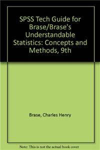 SPSS Tech Guide for Brase/Brase S Understandable Statistics: Concepts and Methods, 9th