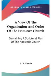 A View of the Organization and Order of the Primitive Church