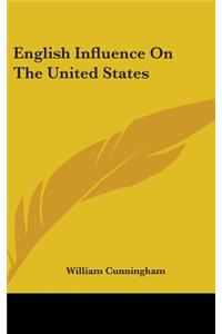 English Influence On The United States