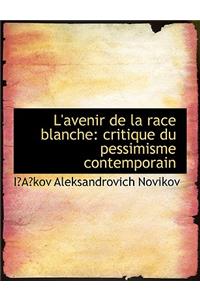 L'Avenir de La Race Blanche