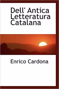 Dell' Antica Letteratura Catalana