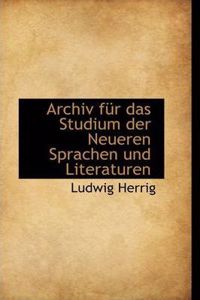 Archiv Fur Das Studium Der Neueren Sprachen Und Literaturen