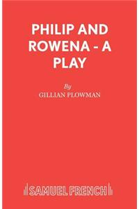 Philip and Rowena - A Play