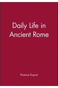Daily Life in Ancient Rome