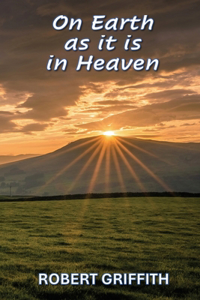 On Earth as It Is in Heaven
