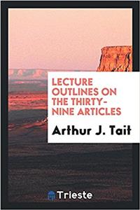 Lecture Outlines on the Thirty-Nine Articles