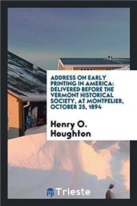 Address on Early Printing in America