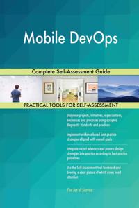 Mobile DevOps Complete Self-Assessment Guide