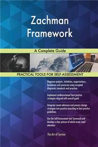 Zachman Framework A Complete Guide