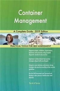 Container Management A Complete Guide - 2019 Edition