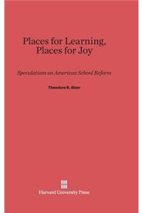 Places for Learning, Places for Joy