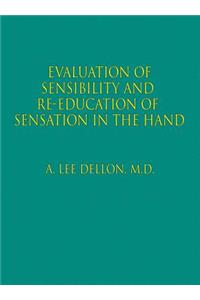 Evaluation of Sensibility and Re-Education of Sensation in the Hand