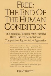 Free: the End of the Human Condition