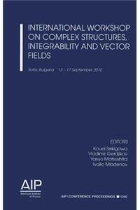 International Workshop on Complex Structures, Integrability and Vector Fields