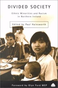 Divided Society: Ethnic Minorities and Racism in Northern Ireland