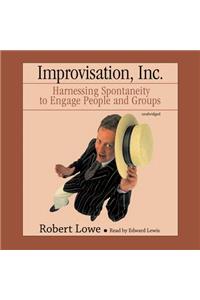 Improvisation, Inc. Lib/E