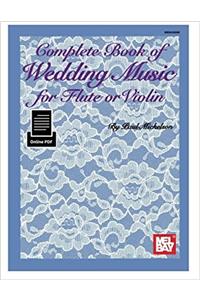 COMPLETE BOOK OF WEDDING MUSIC FOR FLUTE