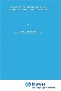 Introduction to the Design of Transconductor-Capacitor Filters