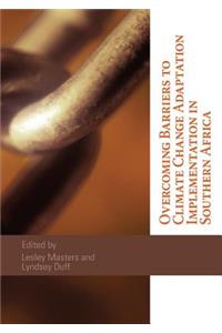 Overcoming barriers to climate change adaptation implementation in Southern Africa