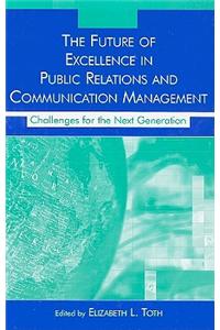 The Future of Excellence in Public Relations and Communication Management