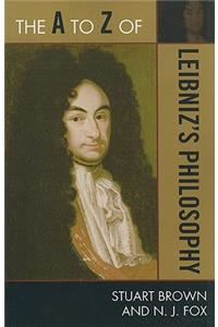 The A to Z of Leibniz's Philosophy