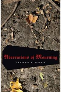 Aberrations of Mourning