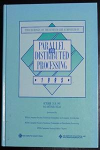 Symposium on Parallel and Distributed Processing 1995,7th